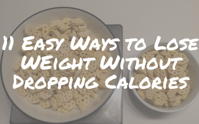 11 Easy Ways to Lose Weight Without Dropping Calories