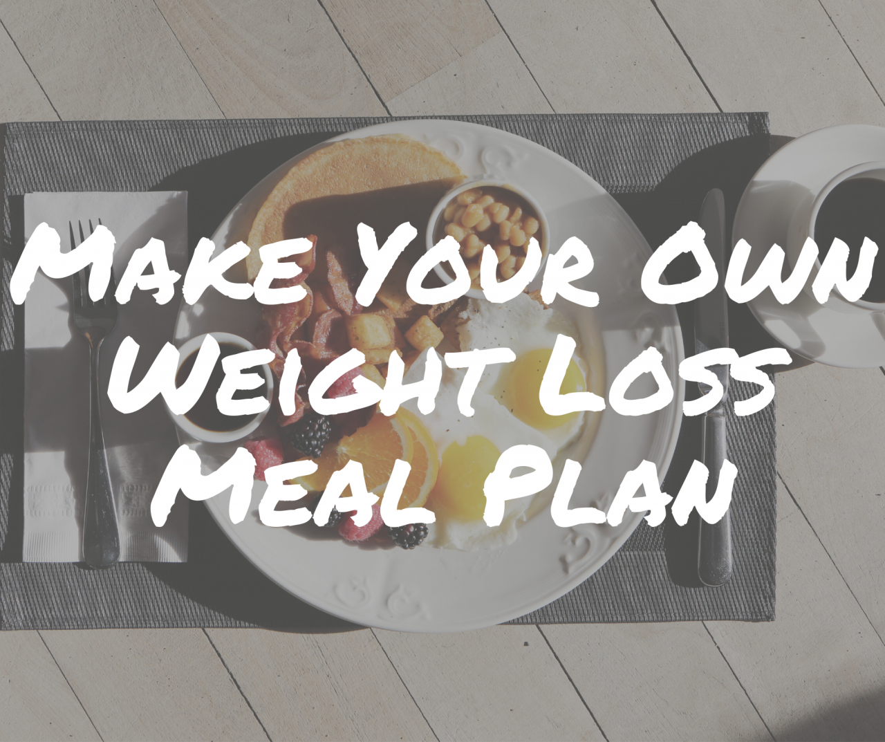 make-your-own-weight-loss-meal-plan-aesthetic-physiques