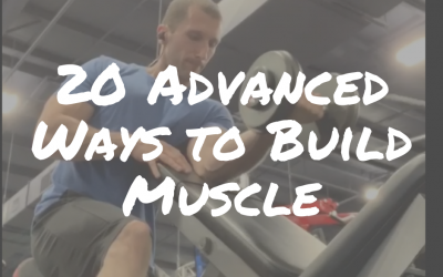 20 Advanced Ways to Build Muscle