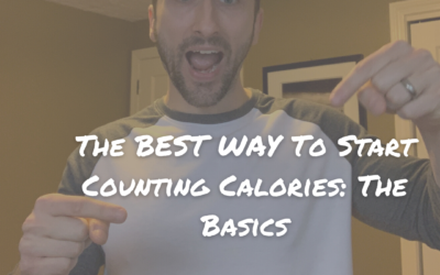 The Best Way To Start Counting Calories: The Basics