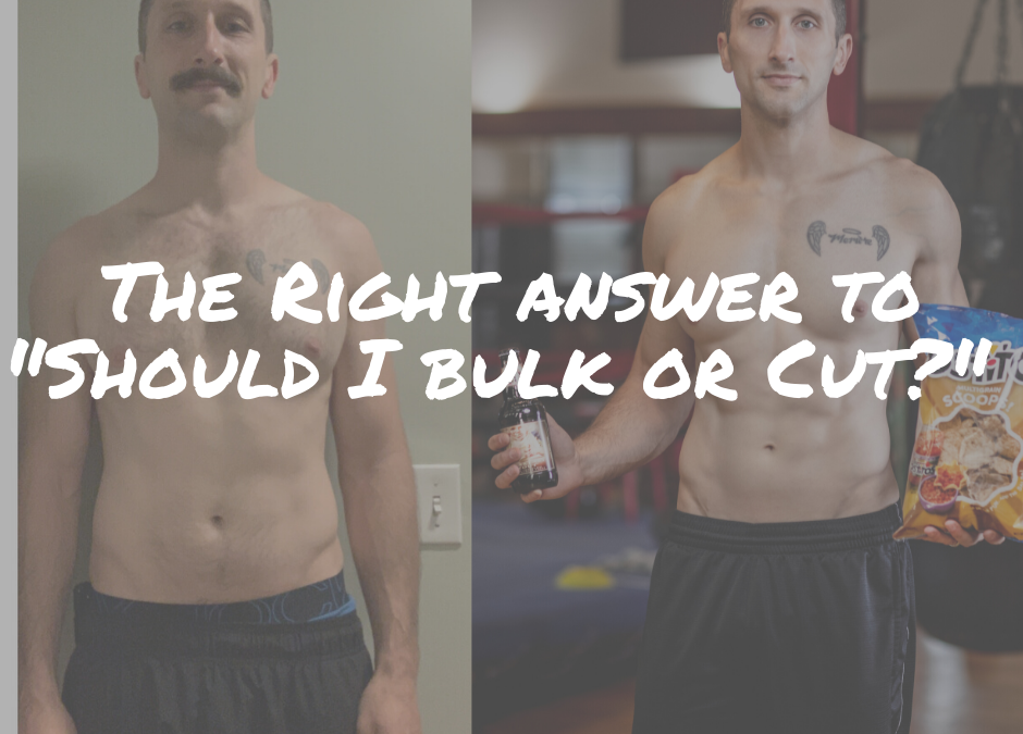 The Right Answer to “Should I Bulk or Cut?”