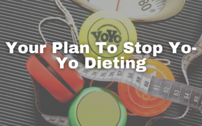 Your Plan to Stop Yo-Yo Dieting